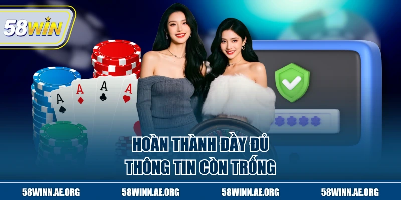 Hoàn thành đầy đủ thông tin còn trống