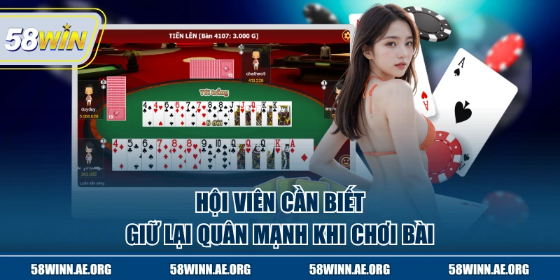 Hội viên cần biết giữ lại quân mạnh khi chơi bài