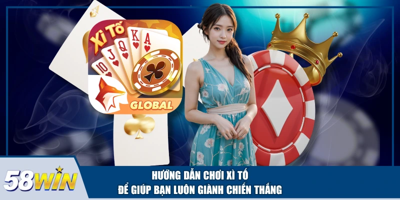 Hướng Dẫn Chơi Xì Tố