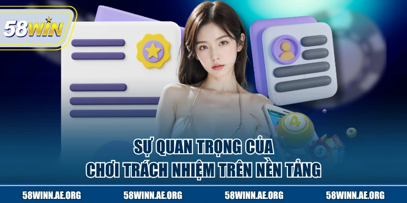 Sự quan trọng của chơi trách nhiệm trên nền tảng 