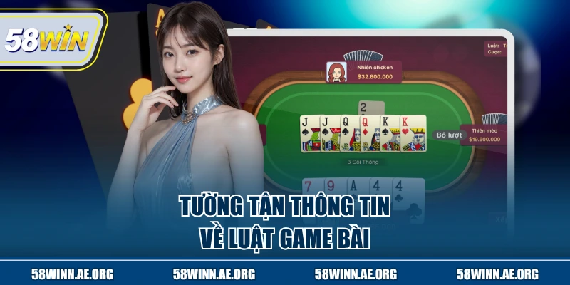 Tường tận thông tin về luật game bài
