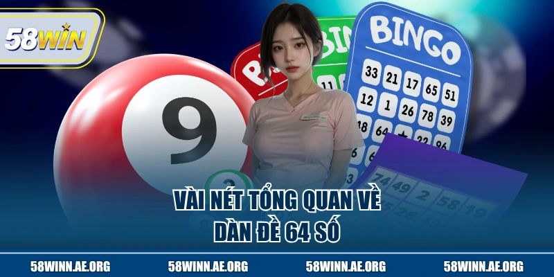Vài nét tổng quan về dàn đề 64 số